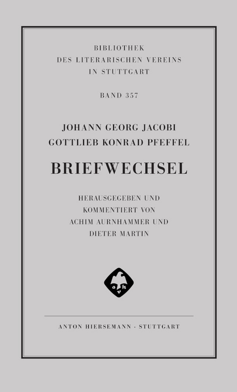 Johann Georg Jacobi und Gottlieb Konrad Pfeffel: Briefwechsel - 