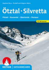 Ötztal - Silvretta - Weiss, Rudolf; Weiss, Siegrun; Baur, Stephan
