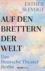 Auf den Brettern der Welt - Esther Slevogt