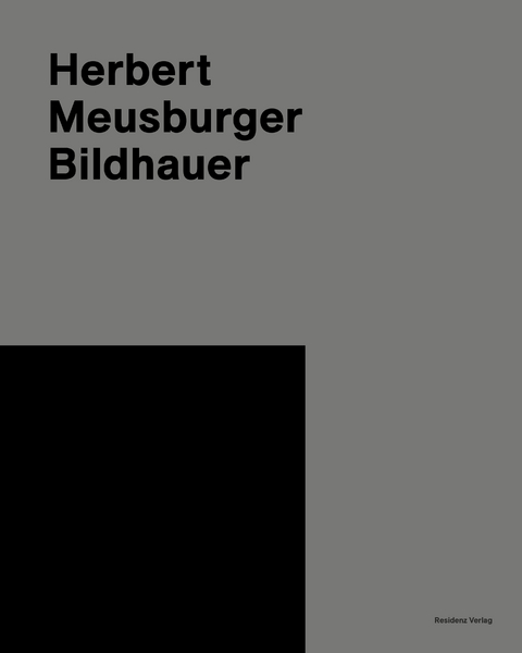 Herbert Meusburger. Bildhauer - 