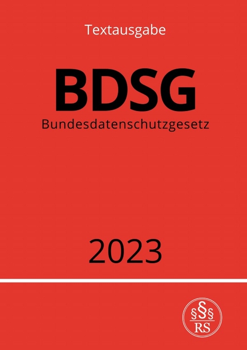 Bundesdatenschutzgesetz - BDSG 2023 - Ronny Studier