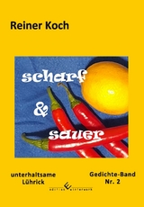 Scharf und sauer - Reiner Koch