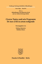 Ciceros Topica und sein Programm De iure civili in artem redigendo. - 