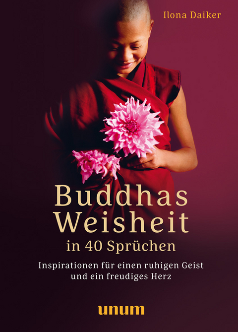 Buddhas Weisheit - Ilona Daiker