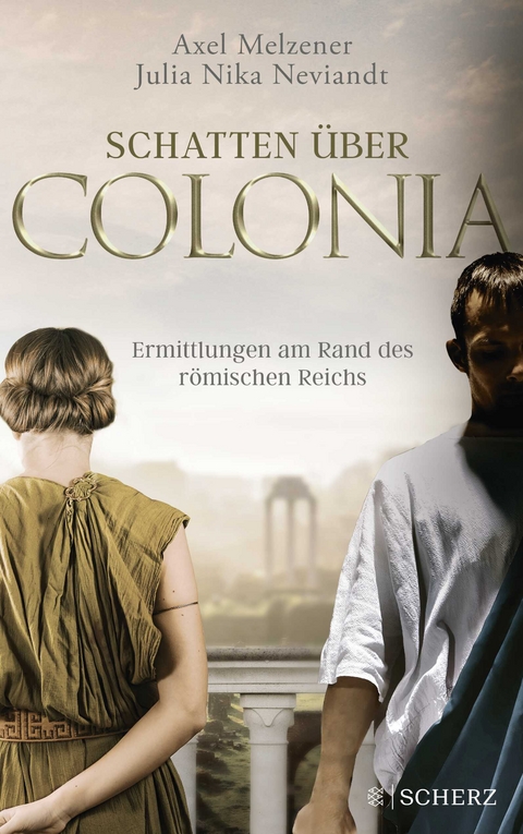 Schatten über Colonia - Axel Melzener, Julia Nika Neviandt