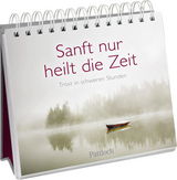 Sanft nur heilt die Zeit - 