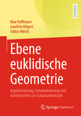 Ebene euklidische Geometrie - Max Hoffmann, Joachim Hilgert, Tobias Weich