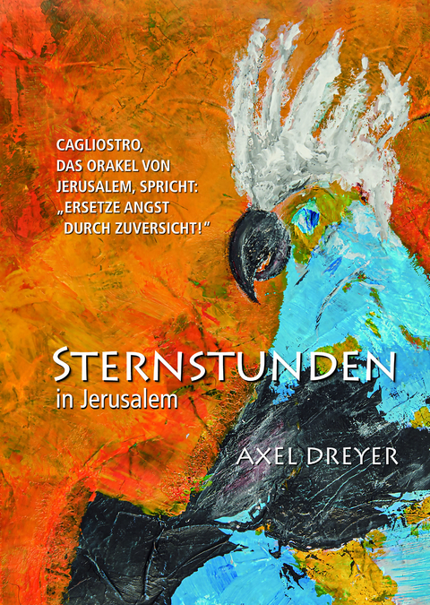 Sternstunden in Jerusalem - Axel Dreyer