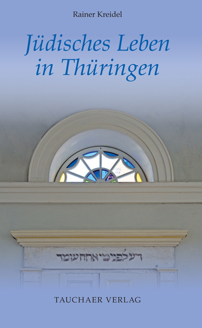 Jüdisches Leben in Thüringen - Rainer Kreidel