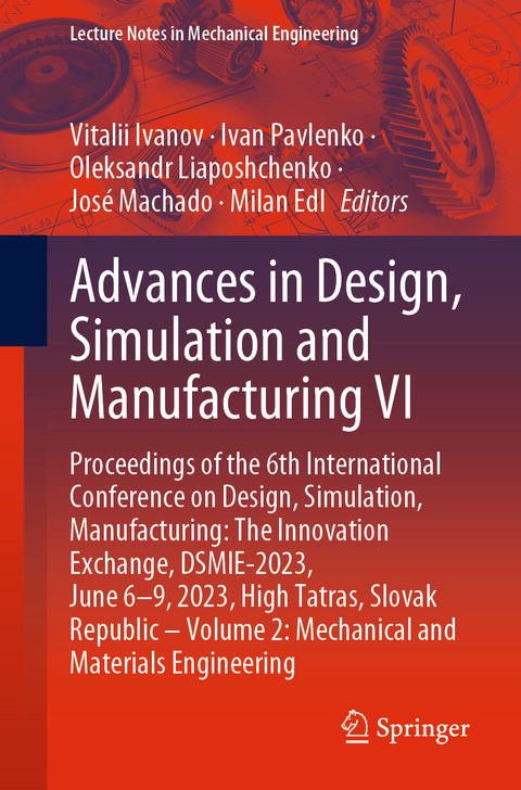 Advances in Design, Simulation and Manufacturing VI - 