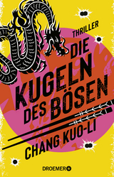 Die Kugeln des Bösen - Chang Kuo-Li