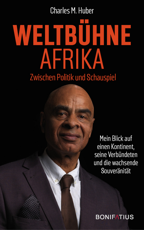 Weltbühne Afrika - Charles M. Huber