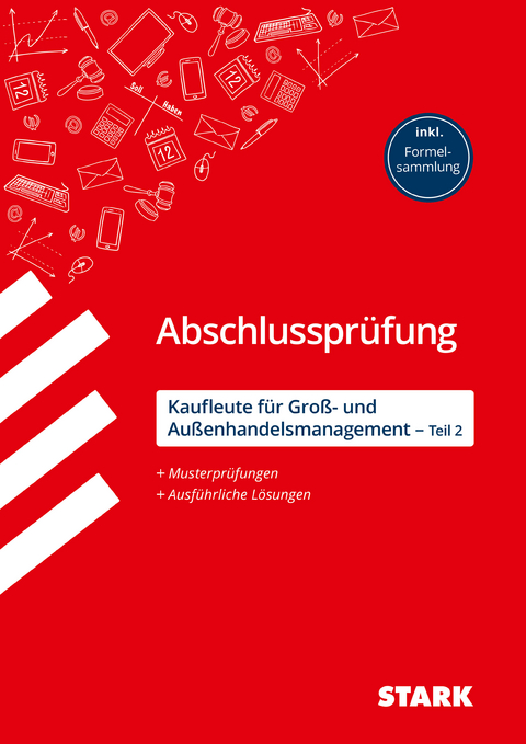 STARK Abschlussprüfung Ausbildung - Kaufleute für Groß- und Außenhandelsmanagement - Teil 2 - Christian Bill, Mirko Eckhardt