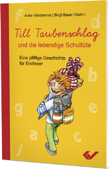 Till Taubenschlag und die lebendige Schultüte - Hillebrenner, Anke