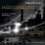 Märzgefallene / Lunapark (Die Gereon-Rath-Romane) - Volker Kutscher