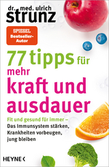 77 Tipps für mehr Kraft und Ausdauer - Ulrich Strunz