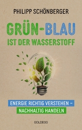 Grün-Blau ist der Wasserstoff - Philipp Schönberger