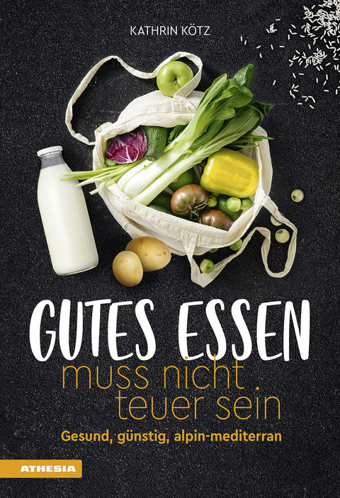 Gutes Essen muss nicht teuer sein - Kathrin Kötz