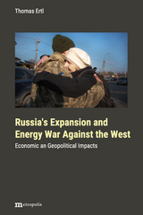 Russia’s expansion and energy war against the West - Thomas Ertl