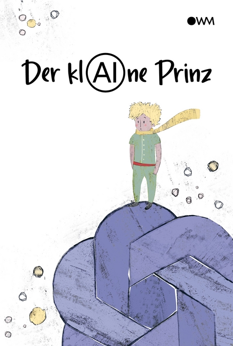 Der klAIne Prinz - Oliver Wurm