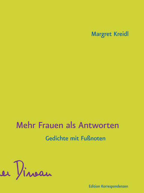 Mehr Frauen als Antworten - Margret Kreidl