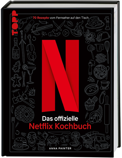 Das offizielle Netflix-Kochbuch - Anna Painter