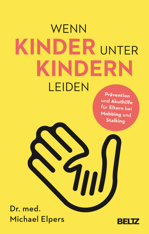 Wenn Kinder unter Kindern leiden - Michael Elpers