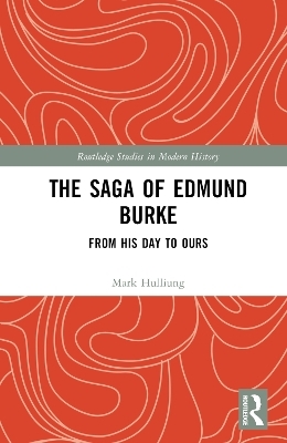 The Saga of Edmund Burke - Mark Hulliung