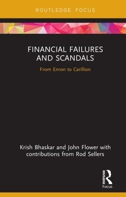 Financial Failures and Scandals - Krish Bhaskar, John Flower