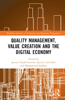 Quality Management, Value Creation, and the Digital Economy - 