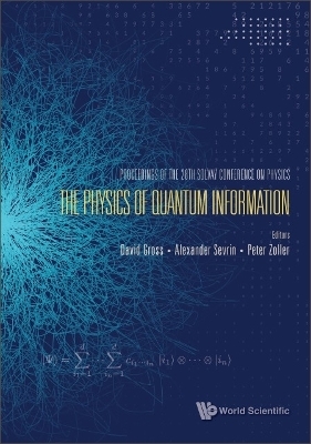 Physics Of Quantum Information, The - Proceedings Of The 28th Solvay Conference On Physics - 