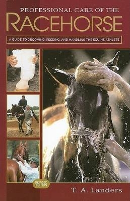 Professional Care of the Racehorse - T.A. Landers