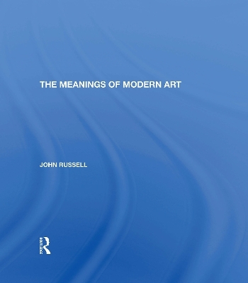 Meanings Of Modern Art - John Russell