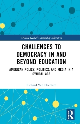 Challenges to Democracy In and Beyond Education - Richard Van Heertum