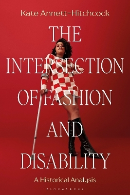 The Intersection of Fashion and Disability - Kate Annett-Hitchcock