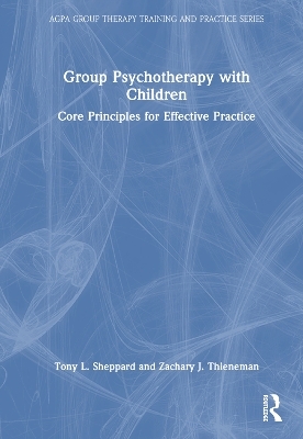 Group Psychotherapy with Children - Tony L. Sheppard, Zachary J. Thieneman
