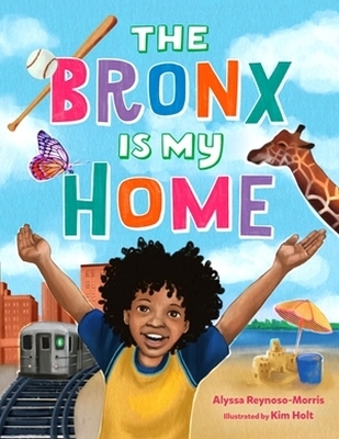 The Bronx Is My Home - Alyssa Reynoso-Morris