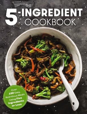 The Five Ingredient Cookbook -  The Coastal Kitchen