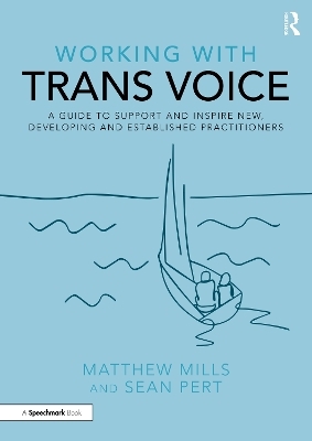 Working with Trans Voice - Matthew Mills, Sean Pert