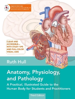 Anatomy, Physiology, and Pathology, Third Edition - Ruth Hull