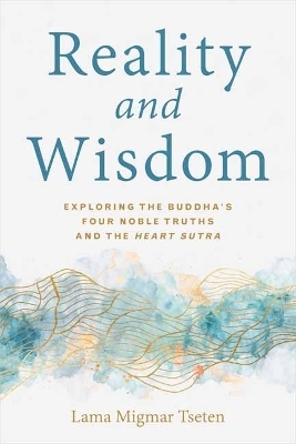 Reality and Wisdom - Tseten Lama Migmar