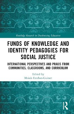 Funds of Knowledge and Identity Pedagogies for Social Justice - 