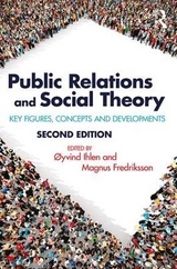 Public Relations and Social Theory - Ihlen, Øyvind; Fredriksson, Magnus