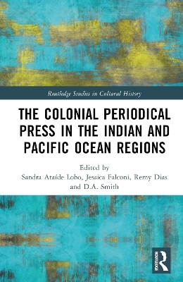 The Colonial Periodical Press in the Indian and Pacific Ocean Regions - 