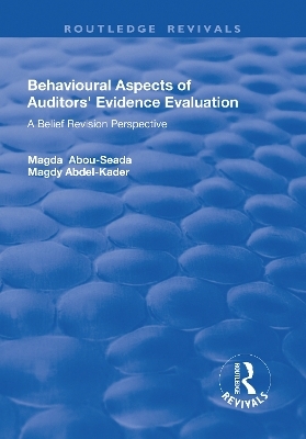 Behavioural Aspects of Auditors' Evidence Evaluation - Magda Abou-Seada, Magdy Abdel-Kader