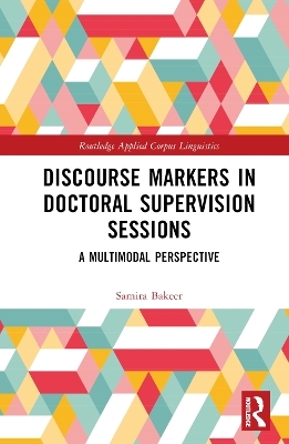 Discourse Markers in Doctoral Supervision Sessions - Samira Bakeer