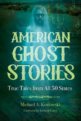 American Ghost Stories - Michael A. Kozlowski