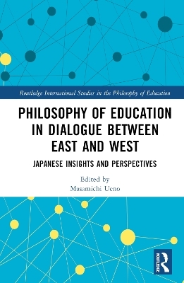 Philosophy of Education in Dialogue between East and West - 