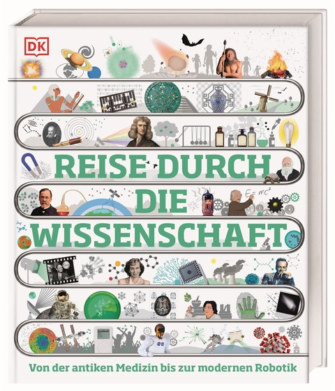 Reise durch die Wissenschaft - Leo Ball, Peter Chrisp, Julian Emsley, Clive Gifford, Jo Locke, Douglas Palmer, Ginny Smith, Giles Sparrow, Nicola Temple