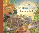 Ich bau dir ein Haus, kleiner Igel - Bärbel Oftring